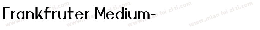 Frankfruter Medium字体转换